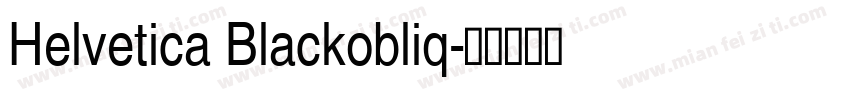 Helvetica Blackobliq字体转换